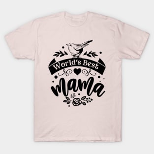 World's Best Mama for mothers day T-Shirt